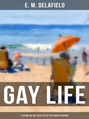 cover image of GAY LIFE (A Satire on the Lifestyle of the French Riviera)
